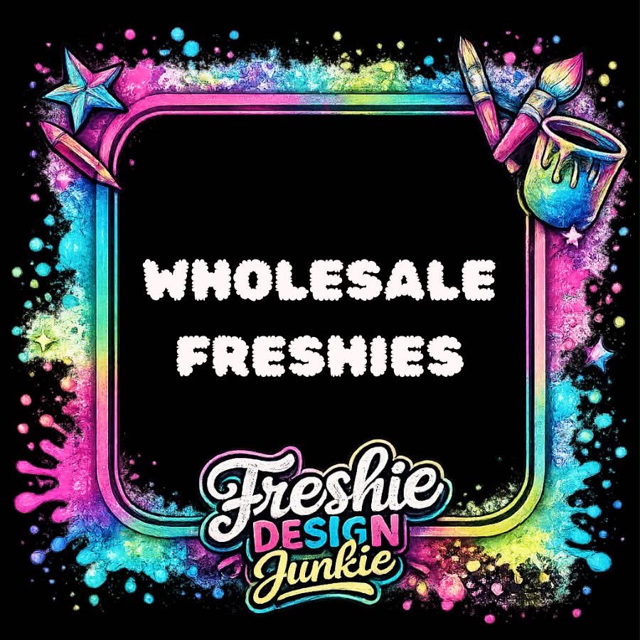 Wholesale Freshies- Undecorated